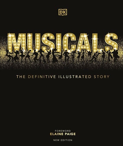 Musicals - The Definitive Illustrated Story, Second Edition