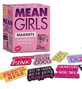Mean Girls Magnets.
