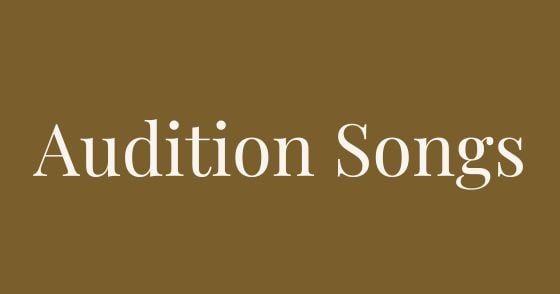 Audition Songs.