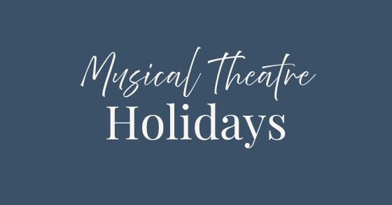 Musical Theatre Holidays.
