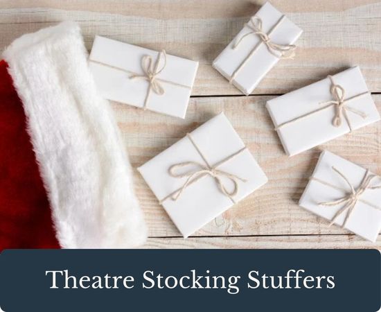 Theatre Stocking Stuffers