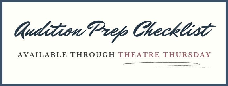 Audition Prep Checklist Available through Theatre Thursday