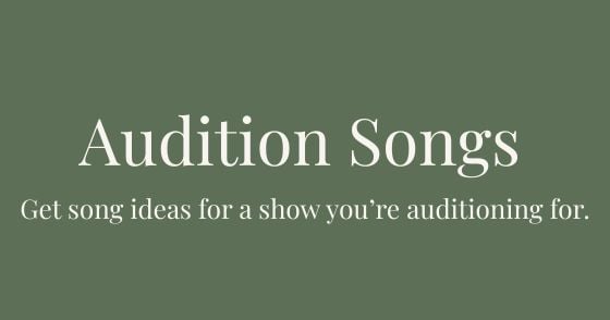 Audition Songs by Show