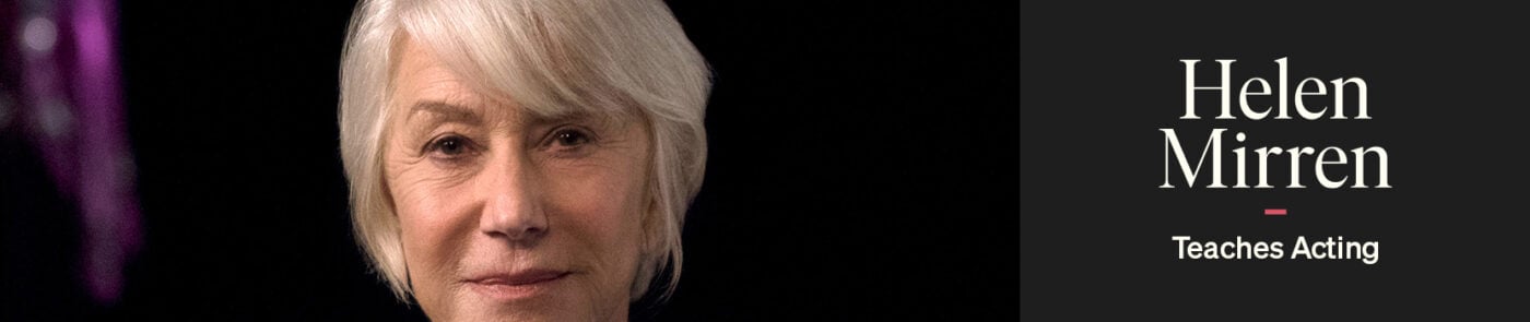 Master Class Acting ad and photo of Helen Mirren.